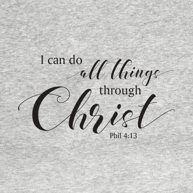 I can do all things through Christ, Phil 4:13 by Simply Robin Creations